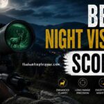 Best Night Vision Scopes 2026: Top Picks for Every Budget