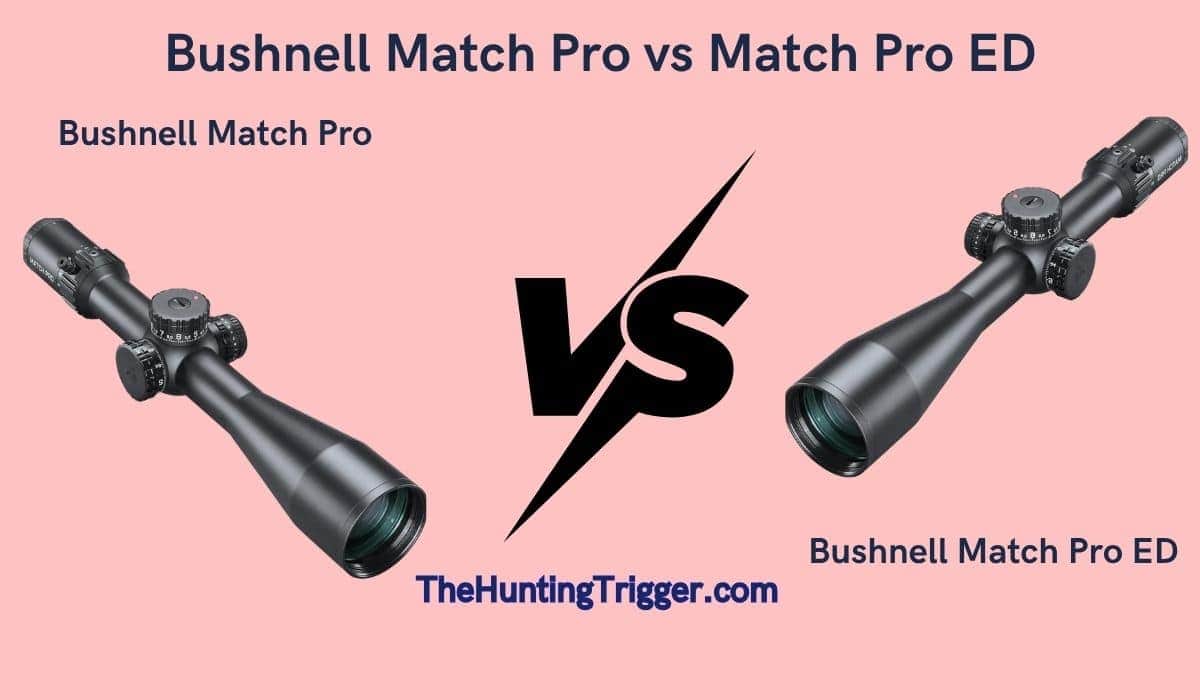 Bushnell Match Pro vs Match Pro ED