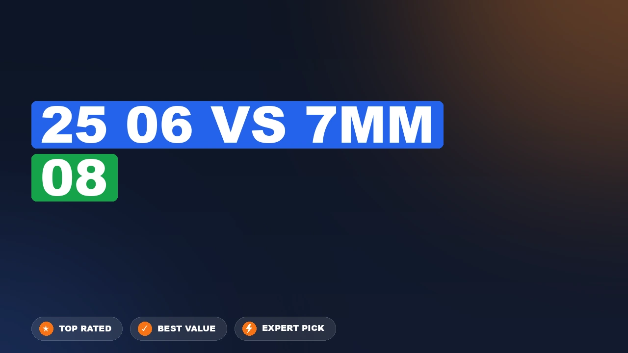 25-06 Remington vs 7mm-08 Remington side-by-side comparison