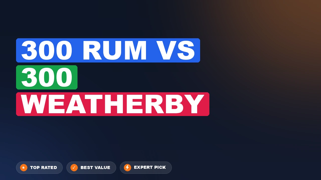 300 RUM vs 300 Weatherby side-by-side comparison