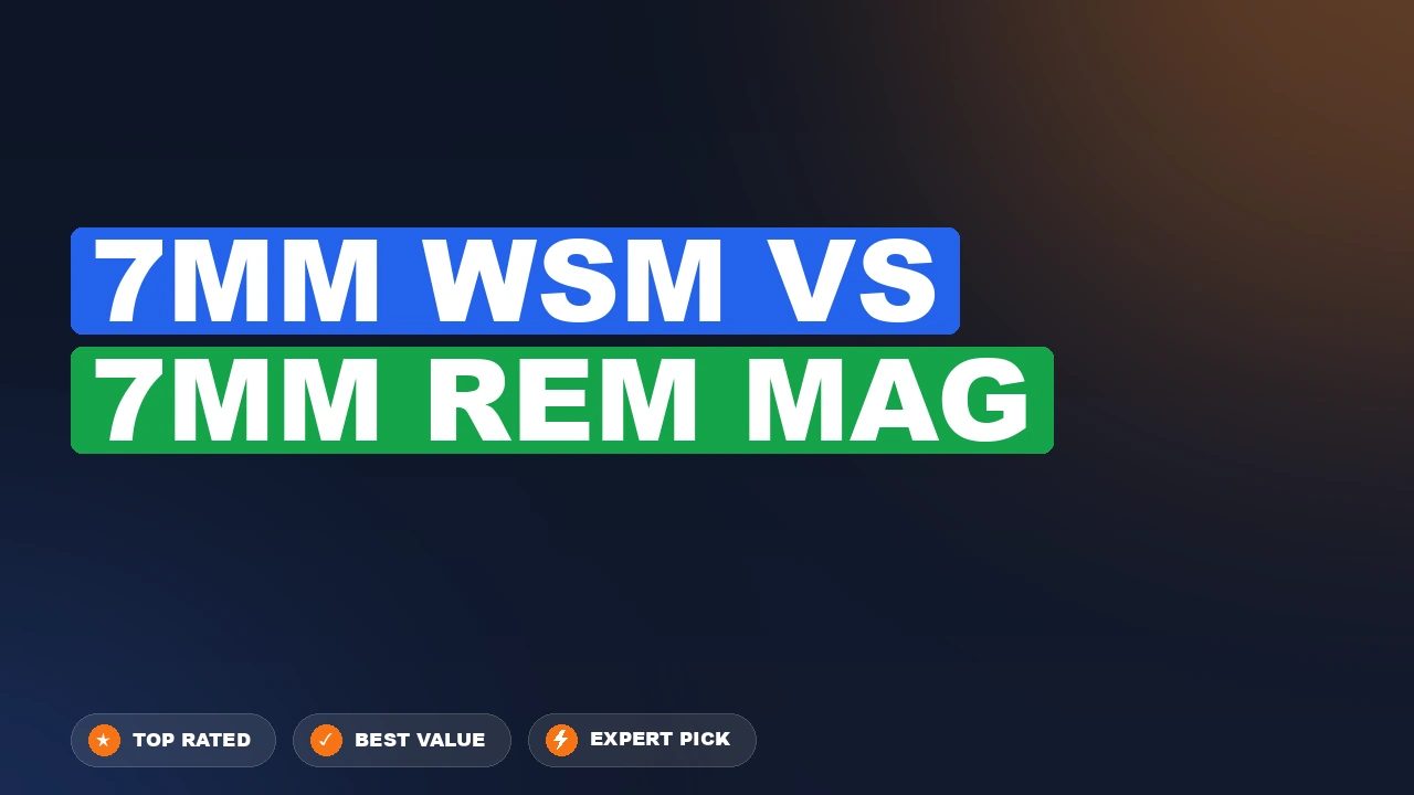 7mm WSM vs 7mm Rem Mag side-by-side comparison